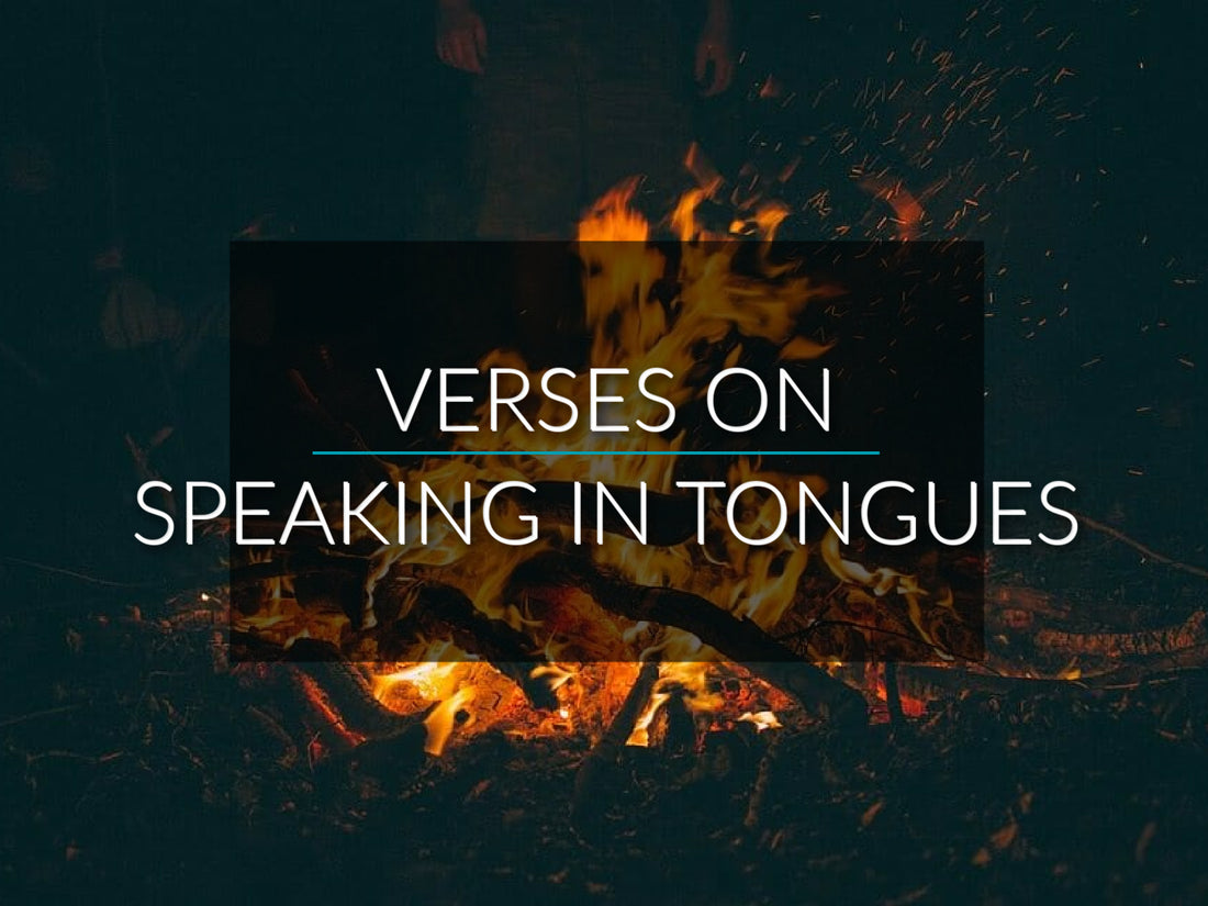 Verses On Speaking in Tongues & How I Got It